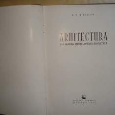 ARHITECTURA DIN MAREA ENCICLOPEDIE SOVIETICA - B.P.MIHAILOV ANUL 1956