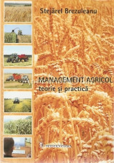 Management Agricol. Teorie Si Practica - Stejarel Brezuleanu foto