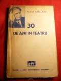 Vasile Brezeanu - 30 Ani de Teatru - Prima Ed. 1941 Cartea Romaneasca