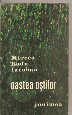 (C5253) OASTEA OSTILOR DE MIRCEA RADU IACOBAN, EDITURA JUNIMEA, 1980 foto