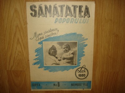 REVISTA SANATATEA POPORULUI NR:8 ANUL 1946 foto