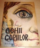 OCHII COPIILOR - Haralambie Tugui, 1984, Alta editura