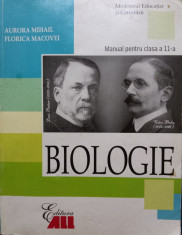 BIOLOGIE MANUAL PENTRU CLASA A XI-A - Aurora Mihail, Florica Macovei foto