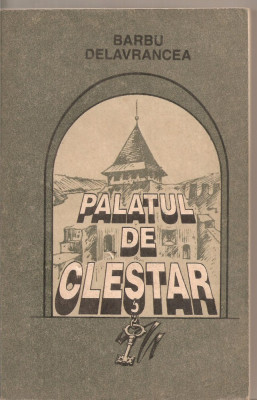 (C5256) PALATUL DE CLESTAR DE BARBU DELAVRANCEA, EDITURA HYPERION, 1993 foto