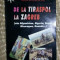 De la Tiraspol la Zagreb: via Afganistan, Algeria, Nepal, Nicaragua, Ruanda s. a. / Vincent Dudant Ed. Dacia 1996