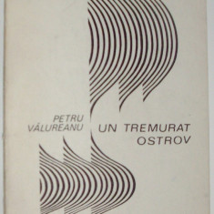 PETRU VALUREANU - UN TREMURAT OSTROV (VERSURI) [volum de debut, EPL 1969]