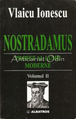 Nostradamus. Profet Al Lumii Moderne - Vlaicu Ionescu foto