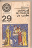 (C5223) VOIEVOZI SI MEDICI DE CURTE DE N. VATAMANU, EDITURA ENCICLOPEDICA, 1972, Alta editura