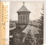 (C5213) LE MONASTERE DE CALUIU DE CONSTANTIN BALAN, MANASTIREA CALUIU, EDITURA MERIDIANE, 1967, TEXT IN LIMBA FRANCEZA, Alta editura