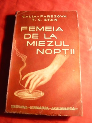Galia Faresova si T.C.Stan - Femeia de la Miezul Noptii - Prima Ed. 1935, autograf foto