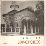 (C5215) L&#039;EGLISE STAVROPOLEOS DE RAZVAN THEODORESCU, BISERICA STAVROPOLEOS, EDITURA MERIDIANE, 1967, Alta editura