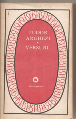 (C5224) VERSURI DE TUDOR ARGHEZI, EDITURA MINERVA, 1980 foto