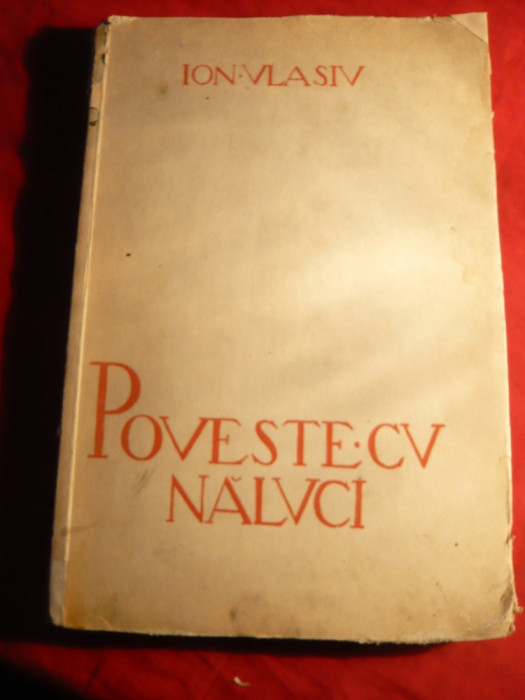Ion Vlasiu - Poveste cu Naluci -&quot; proză poematică, av&amp;acirc;nd delicate alunecări &amp;icirc;n fantastic&quot;- 1941
