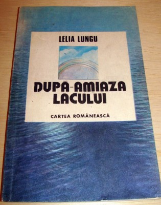 DUPA - AMIAZA LACULUI - Lelia Lungu foto