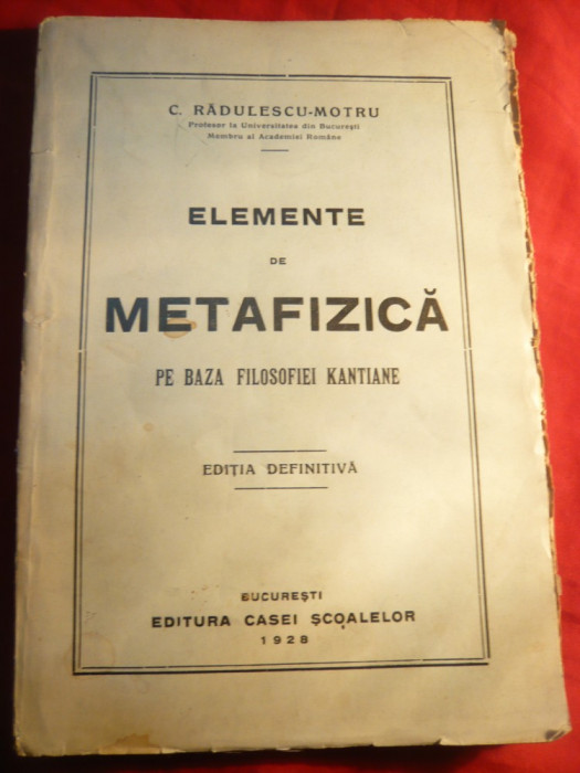 C.Radulescu-Motru - Elemente de Metafizica pe baza filosofiei Kantiene - Ed. 1928