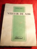 Ieronim Serbu - Vitelul de Aur - Prima Ed. 1949 Ed. Colectia Contemporanul