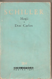 (C5208) HOTII. DON CARLOS DE SCHILLER, EDITURA PENTRU LITERATURA, 1965, Alta editura