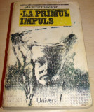 LA PRIMUL IMPULS - Vladimir Makanin, 1988, Univers