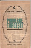 (C5210) PROVERBE TURCESTI, ANTOLOGIE DE A. BAUBEC SI N. CONSTANTINESCU, EDITURA ALBATROS, 1972, Alta editura