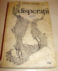 DISPERATII - Henry Jaeger foto