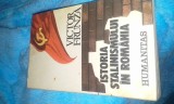 ISTORIA STALINISMULUI IN ROMANIA/CIT MAI POATE TRAI UN CADAVRU POL DE V.FRUNZA, Humanitas