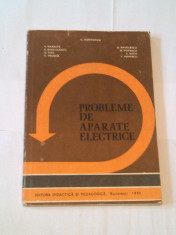 G.HORTOPAN \ V.PANAITE \ P.DINCULESCU - PROBLEME DE APARATE ELECTRICE foto