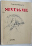 Cumpara ieftin FLORENTIN PALAGHIA - SINTAGME (VERSURI) [volum de debut, 1981]