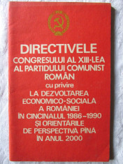 &amp;quot;DIRECTIVELE CONGRESULUI AL XIII - lea AL PARTIDULUI COMUNIST ROMAN&amp;quot;, 1984 foto