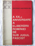 A XX-a ANIVERSARE A ELIBERARII ROMANIEI DE SUB JUGUL FASCIST, Ghe. Gheorghiu-Dej, 1964, Alta editura