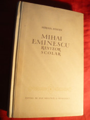 Mircea Stefan - Mihai Eminescu - Revizor Scolar - Ed 1956 ,prefata Perpessicius foto