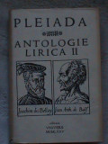 Pleiada-Antologie lirica II-Joachim du Bellay,Jean Anth de Baif