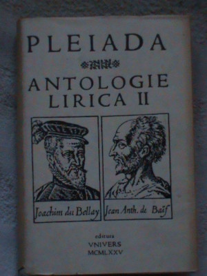 Pleiada-Antologie lirica II-Joachim du Bellay,Jean Anth de Baif foto