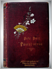 CARTE VECHE IN LB. MAGHIARA: PASCAL ORVOS - ZOLA EMIL, 1884, BUDAPEST, 448 PAG! foto