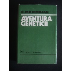 C. MAXIMILIAN - AVENTURA GENETICII