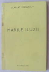 SCARLAT NICULESCU - MARILE ILUZII (VERSURI, editia princeps - 1990) foto
