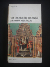 GUY ISNARD - UN SHERLOCK HOLMES PRINTRE TABLOURI {colectia BIBLIOTECA DE ARTA} foto