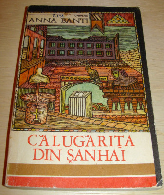 CALUGARITA DIN SANHAI - Anna Banti foto