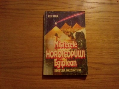 MISTERELE HOROSCOPULUI EGIPTEAN -- Ely Star -- 1993, 240 p. foto