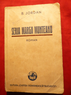 B.Jordan - Seria Marga Munteanu - Prima Ed. 1939 Cartea Romaneasca foto