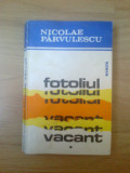 T Fotoliu vacant - Nicolae Parvulescu, 1986, Alta editura