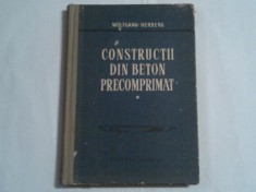 WOLFGANG \ HERBERG - CONSTRUCTII DIN BETON PRECOMPRIMAT Vol.1. foto