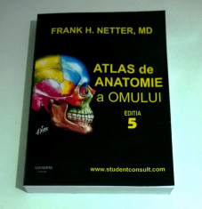 Atlas de Anatomie a Omului F.H. Netter editia a 5-a (lb romana)/Atlas of Human Anatomy F.H.Netter 5 ed. (romanian) foto