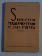 VLAD GRADIN - STABILITATEA TERASAMENTELOR DE CALE FERATA Vol.1. foto