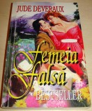 FEMEIA FALSA -Jude Deveraux, Alta editura