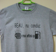 Tricou Beau, Nu Conduc | Funny T-shirts / Cadouri / Gifts foto