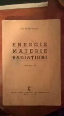 ENERGIE,MATERIE,RADIATIUNI(VOL IV)-CHR.MUSCELEANU foto