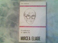 Introducere in opera lui Mircea Eliade-Ion Lotreanu foto