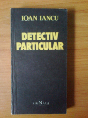 d3 Detectiv particular - Ioan Iancu foto