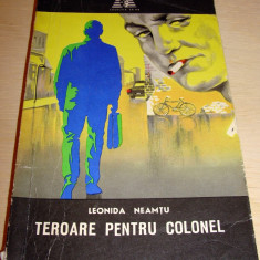 TEROARE PENTRU COLONEL - Leonida Neamtu