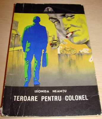 TEROARE PENTRU COLONEL - Leonida Neamtu foto